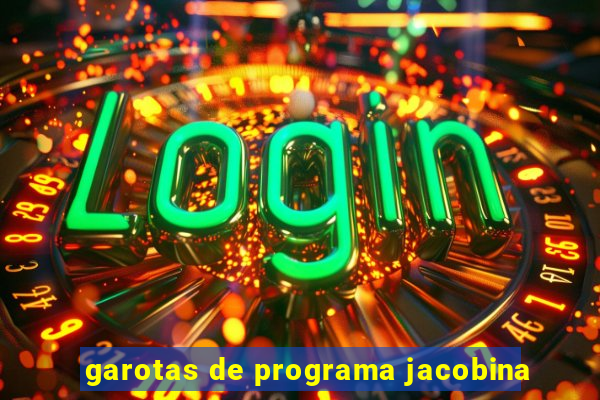 garotas de programa jacobina